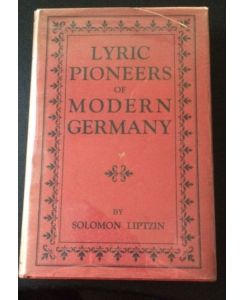 Lyric Pioneers of Modern Germany.