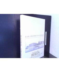Karl Friedrich Schinkel - Lebenswerk / Berlin III / Dritter Teil - Bauten für Wissenschaft, Verwaltung, Heer, Wohnbau und Denkmäler  - Hrsg.v. Margarete Kühn