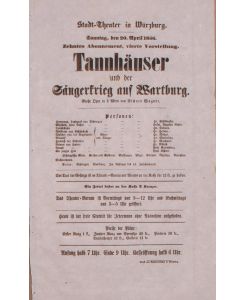 Tannhäuser und der Sängerkrieg auf Wartburg. Große Oper in 3 Akten. - Theaterzettel zur Aufführung im Würzburger Stadttheater am 20. April 1856.