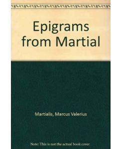 Epigrams from Martial  - A Verse Translation by Barris Mills