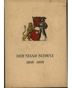Der Stand Schwyz im hundertjährigen Bundesstaat 1848-1948,