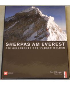 Sherpas am Everest. Die Geschichte der wahren Helden.
