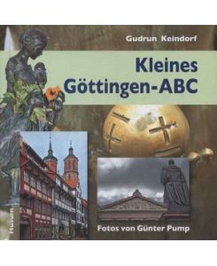 Kleines Göttingen-ABC.   - Fotogr. von Günter Pump