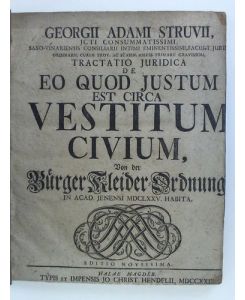 Jcti Consummatissimi. . Tractatio Juridica de Eo Quod Justum est circa Vestitum Civium, Von der Bueger Kleider-Ordnung