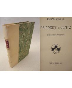 Friedrich v. Gentz. Eine biografische Studie * P e r g a m e n t - H A L B F R A N Z B A N D