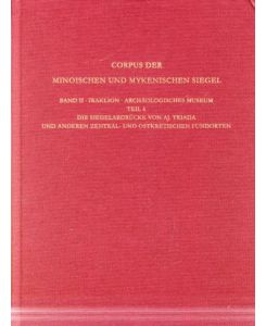 Iraklion archäologisches Museum, CMS (Corpus der minoischen und mykenischen Siegel) Band II, 6. Die Siegelabdrücke von Aj. Triada und anderen Zentral- und ostkretischen Fundorten.