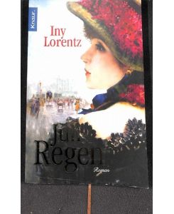 Juliregen Üppig, sinnlich, voller Abenteuer ein historischer Roman von Iny Lorentz der Höhepunkt der Bestseller-Trilogie!