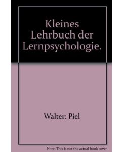 Kleines Lehrbuch der Lernpsychologie.