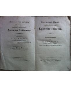 Marci Antonii Mureti Epistolae CLXXXIII: Epistolae selectae.   - Bibliotheca selecta Auctorum Latinorum: Pars III,