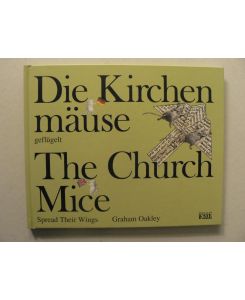Die Kirchenmäuse geflügelt - The Church Mice Spread Their Wings