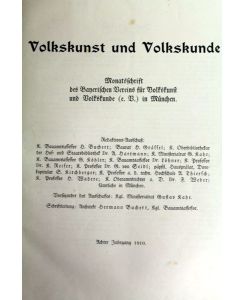 Volkskunst und Volkskunde. Monatsschrift des Vereins für Volkskunst und Volkskunde in München. Jahrgang 8. 1912. Hefte 1 - 3 ; 5 - 9 , 11 - 12 (von 12) in 8.   - Achter Jahrgang 1910. Nr. 1 - 12. Jahrgang 1911 Nr. 1 - 12.. Jahrgang 1912 Nr 11 und 12 (S. 235 - S. 268). Jahrgang 1913 Nr. 1 (12 S.) ; Jahrgang 1914 Nr. 6 (S. 77 - S. 94).