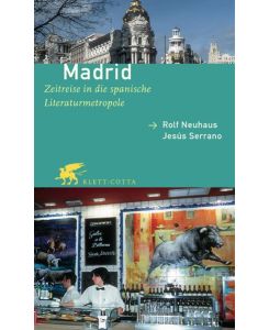 Madrid: Zeitreise in die spanische Literaturmetropole