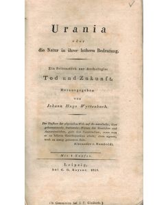 Urania oder die Natur in ihrer höheren Bedeutung  - Ein Seitenstück zur Anthologie: Tod und Zukunft