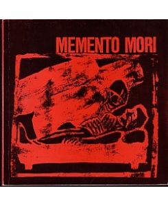 Memento Mori. - Der Tod als Thema der Kunst vom Mittelalter bis zur Gegenwart.   - Memento Mori. - Der Tod als Thema der Kunst vom Mittelalter bis zur Gegenwart.