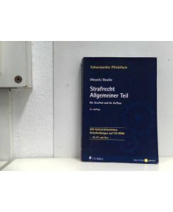 Strafrecht Allgemeiner Teil: Die Straftat und ihr Aufbau - Mit höchstrichterlichen Entscheidungen auf CD-ROM
