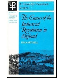 Causes of the Industrial Revolution in England (University Paperbacks)