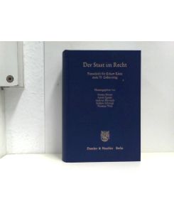 Der Staat im Recht. : Festschrift für Eckart Klein zum 70. Geburtstag. (Schriften zum Öffentlichen Recht)