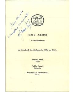 Trio-Abend im Beethoven-Haus, am Sonnabend, den 20. September 1958 um 20 Uhr: Sandor Vegh, Violine - Pablo Casals, Violoncello - Mieczyslaw Horszowski, Klavier.
