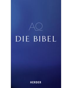 Die Bibel. Die Heilige Schrift des Alten und Neuen Bundes. Vollständige deutsche Ausgabe.