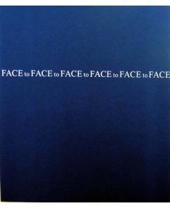 Face to Face to Face. Essay by Joachim Pissarro. Thomas Ammann Fine Art, Zürich, June 1 - September 30, 2016.