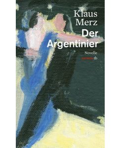 Der Argentinier.   - Novelle. Haymon tb 217