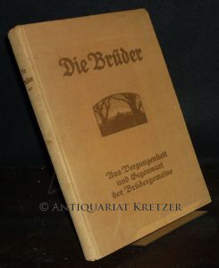 Die Brüder. Aus Vergangenheit und Gegenwart der Brüdergemeinde. In Verbindung mit verschiedenen Mitarbeitern herausgegeben von Otto Uttendörfer und Walther Schmidt.