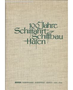 >HANSA< Schiffahrt - Schiffbau - Häfen.   - 1864 -1964.