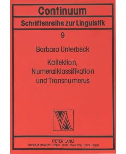Kollektion, Numeralklassifikation und Transnumerus. eine typologische Studie zum Koreanischen. (=Continuum; Schriftenreihe zur Linguistik; Band 9).