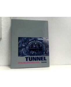 Tunnel : Orte des Durchbruchs.