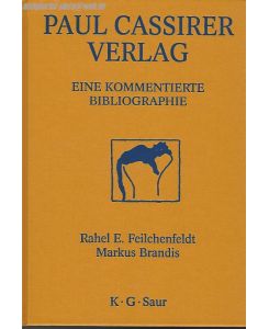 Paul Cassirer Verlag. Berlin 1898-1933.   - Eine kommentierte Bibliographie.
