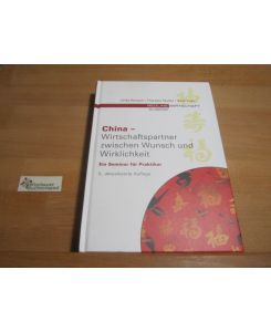 China - Wirtschaftspartner zwischen Wunsch und Wirklichkeit : ein Seminar für Praktiker.   - Theresia Tauber/Yueli Yuan