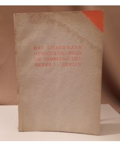 Die Zeichnungssammlung des Herrn L. , Berlin. 316 Handzeichnungen. Mit einem Vorwort von Max J. Friedländer. Ausstellung (u. ) Auktion Paul Cassirer u. Hugo Helbing.