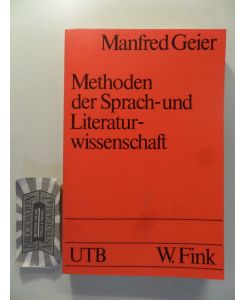 Methoden der Sprach- und Literaturwissenschaft - Darst. u. Kritik.