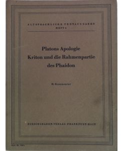Platons Apologie, Kriton und die Rahmenpartie des Phaidon; B: KOMMENTAR.   - Altsprachliche Textausgaben, Heft 6;