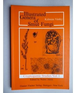 Illustrated genera of Smut fungi.   - Cryptogamic Studies Vol. 1.