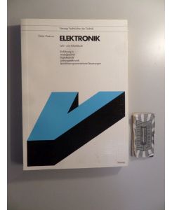 Elektronik : Lehr- u. Arbeitsbuch - Einf. in d. Analogtechnik, Digitaltechnik, Leistungselektronik, speicherprogrammmierbare Steuerungen.