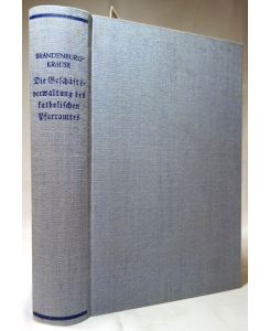 Die Geschäftsverwaltung des katholischen Pfarramtes  - im Gebiete des preußischen Landrechts mit Berücksichtigung des Reichskonkordats vom 20. Juli 1933