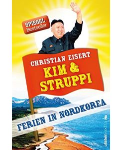 Kim & Struppi.   - Ferien in Nordkorea.