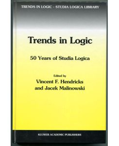 Trends in Logic. 50 Years of Studia Logica [= Trends in Logic. Studia Logica Library; Volume 21]