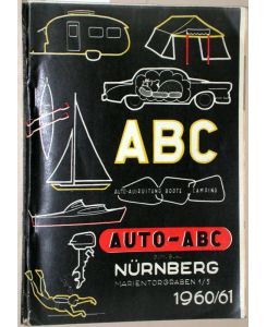 Auto-ABC Nürnberg GmbH - Deutschlands größter Sortimenter für Motortouristik. (Firmenkatalog 1960/61)