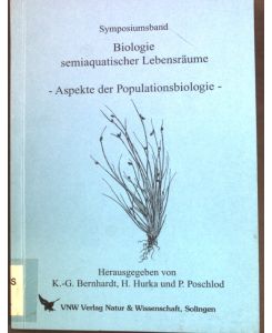 Biologie semiaquatischer Lebensräume : Aspekte der Populationsbiologie; Symposiumsband.