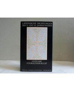 Lateinische Dichtungen des X. und XI. Jahrhunderts. Festgabe für Walther Bulst zum 80. Geburtstag