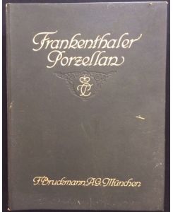 Frankenthaler Porzellan. Band 1.