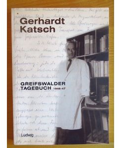 Greifswalder Tagebuch 1946 - 47.   - Hrsg., kommentiert und eingel. von Dirk Alvermann ...