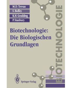 Biotechnologie: Die Biologischen Grundlagen