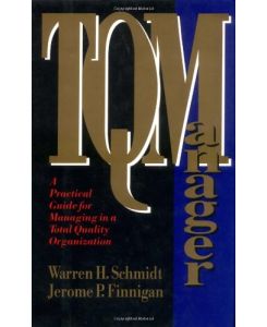 Tq Manager: A Practical Guide for Managing in a Total Quality Organization (Jossey-Bass Management)