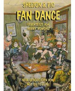 Fan dance : neue Geschichten von Not Quite Dead.   - Shelton & Pic. Dt. von Harry Rowohlt.