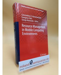 Resource Management in Mobile Computing Environments.   - Modeling and Optimization in Science and Technologies ; 3