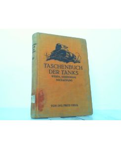Heigl's Taschenbuch der Tanks - Wesen, Erkennung, Bekämpfung.