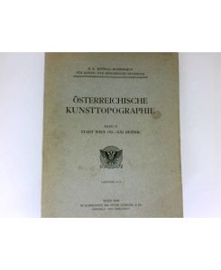 Österreichische Kunsttopographie :  - Band II. Stadt Wien (XI.-XXI. Bezirk). Mit archäolog. Beitr. v. Heinrich Sitte.